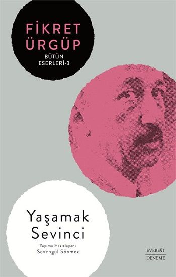 Yaşamak Sevinci -Bütün Eserleri -3 - Everest Yayınları Kitap
