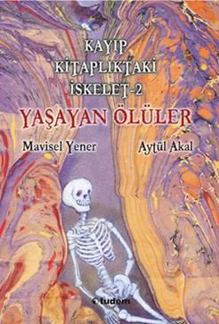 Kayıp Kitaplıktaki İskelet 2: Yaşayan Ölüler - Tudem Yayınları Kitap