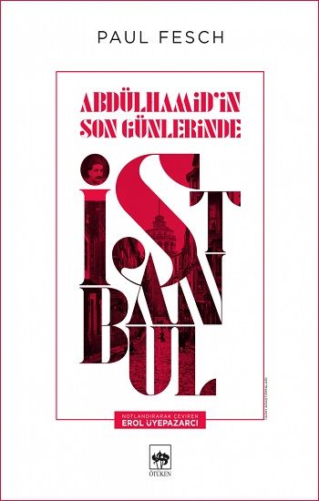 Abdülhamid'in Son Günlerinde İstanbul - Ötüken Neşriyat Kitap
