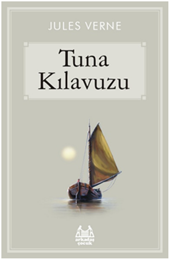 Tuna Kılavuzu - Arkadaş Yayınları Kitap