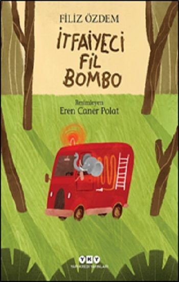İtfaiyeci Fil Bombo - Yapı Kredi Yayınları Kitap