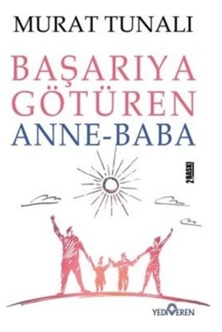 Başarıya Götüren Anne Baba - Yediveren Yayınları Kitap