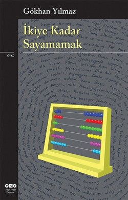 İkiye Kadar Sayamamak - Yapı Kredi Yayınları Kitap