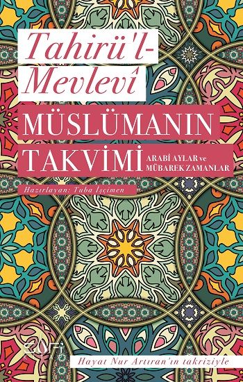 Müslümanın Takvimi - Arabi Aylar ve Mübarek Zamanlar - Sufi Kitap Kitap