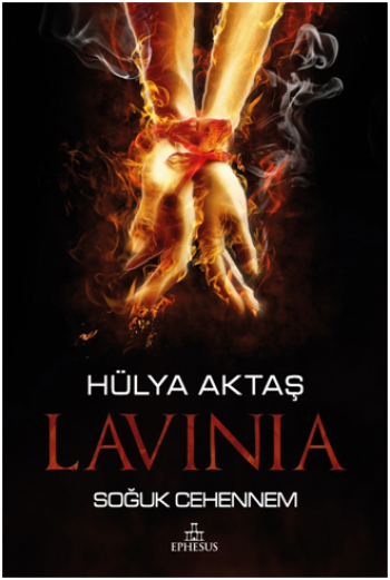Lavinia– Soğuk Cehennem (Ciltli) - Ephesus Yayınları Kitap