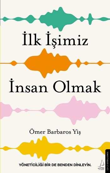 İlk İşimiz İnsan Olmak - Destek Yayınları Kitap