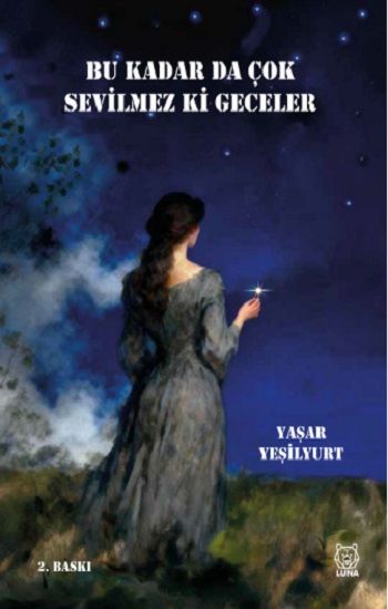 Bu Kadar da Çok Sevilmez ki Geceler - Luna Yayınları Kitap