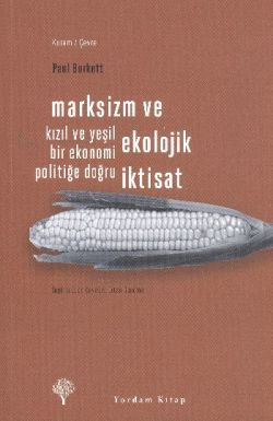 Marksizm ve Ekolojik İktisat - Paul Burkett, Dünya Siyaseti Ve Politikası Türkçe kitap kapağı