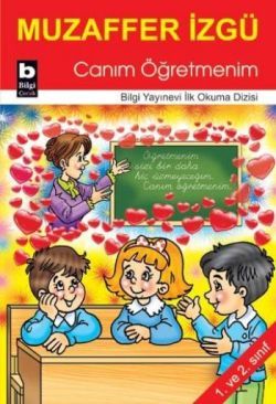 Canım Öğretmenim - Bilgi Yayınevi Çocuk Kitap