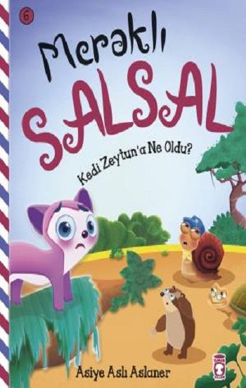 Kedi Zaytuna Ne Oldu - Meraklı Salsal 6 - Timaş Çocuk Kitap