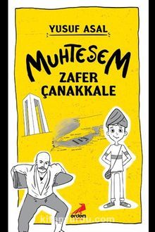 Muhteşem Zafer Çanakkale - Erdem Çocuk Kitap