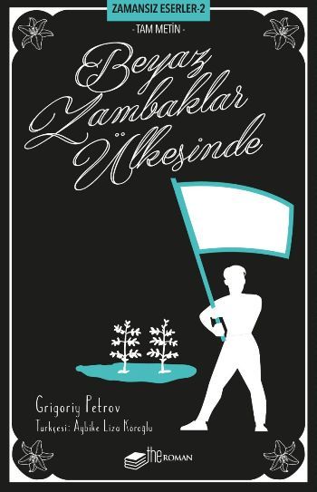 Beyaz Zambaklar Ülkesinde - The Roman Kitap