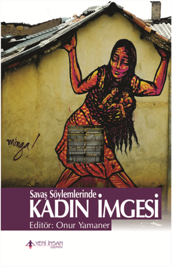 Savaş Söylemlerinde Kadın İmgesi - Yeni İnsan Yayınları Kitap