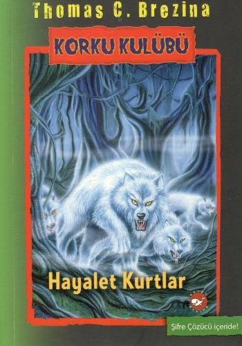 Korku Kulübü 16 - Hayalet Kurtlar - Beyaz Balina Yayınları Kitap