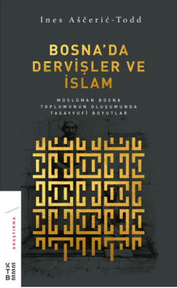 Bosna'da Dervişler ve İslam - Ketebe Yayınları Kitap