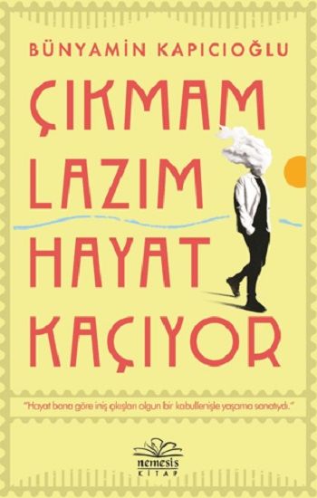 Çıkmam Lazım Hayat Kaçıyor - Nemesis Kitap Kitap