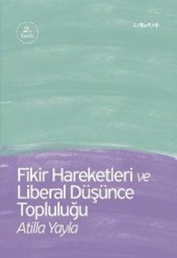 Fikir Hareketleri ve Liberal Düşünce Topluluğu - Liberte Yayınları Kitap