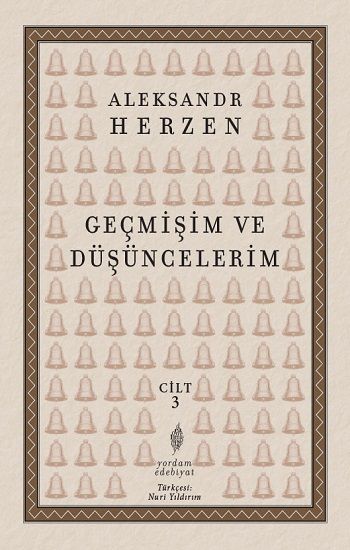 Geçmişim ve Düşüncelerim 3. Cilt ;Paris – İtalya – Paris (1847-1852) - Yordam Kitap Kitap