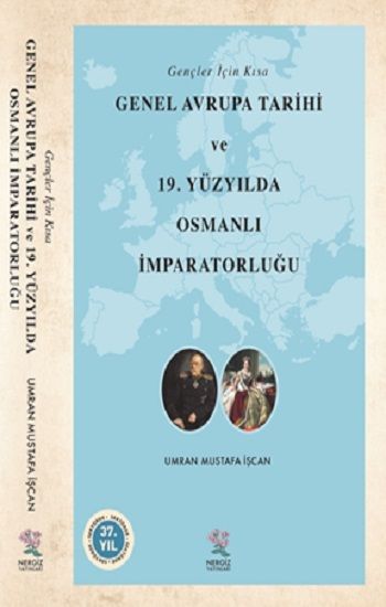 Gençler İçin Kısa Genel Avrupa Tarihi ve 19. Yüzyılda Osmanlı İmparatorluğu - Nergiz Yayınları Kitap