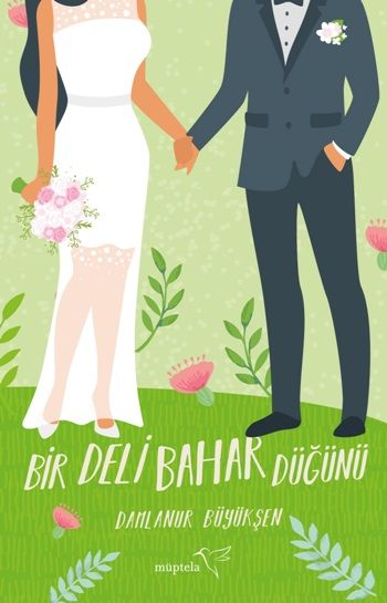 Bir Deli Bahar Düğünü - Müptela Yayınevi Kitap