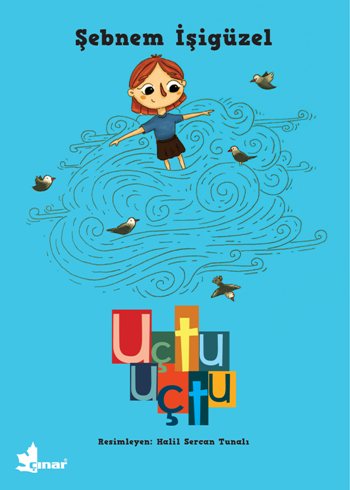 Büyüyen Kitaplar Dizisi 1 - Uçtu Uçtu - Çınar Yayınları Kitap