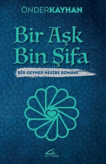Bir Aşk Bin Şifa - Asi Kitap Kitap