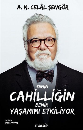 Senin Cahilliğin Benim Yaşamımı Etkiliyor - Masa Kitap Kitap