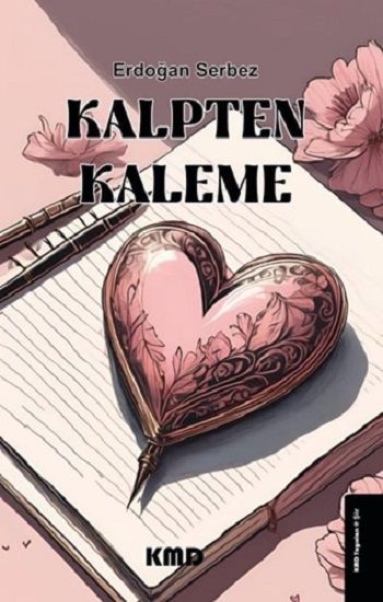 Kalpten Kaleme - KMD Yayınları Kitap