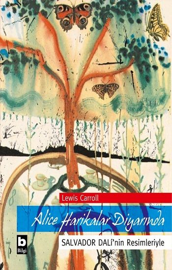 Alice Harikalar Diyarında - Salvador Dali'nin Resimleriyle - Bilgi Yayınevi Kitap