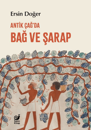 Antik Çağ’da Bağ ve Şarap - Sakin Kitap Kitap