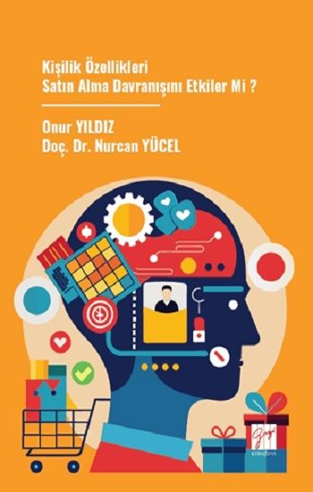 Kişilik Özellikleri Satın Alma Davranışını Etkiler Mi ? - Gazi Kitabevi Kitap