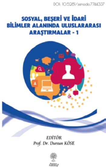 Sosyal, Beşeri ve İdari Bilimler Alanında Uluslararası Araştırmalar Cilt 1 - Platanus Publishing Kitap