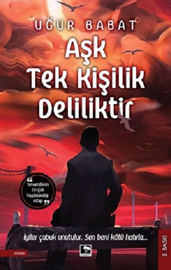 Aşk Tek Kişilik Deliliktir - Çınaraltı Yayınları Kitap