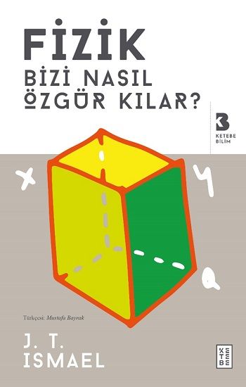 Fizik Bizi Nasıl Özgür Kılar? - Ketebe Yayınları Kitap