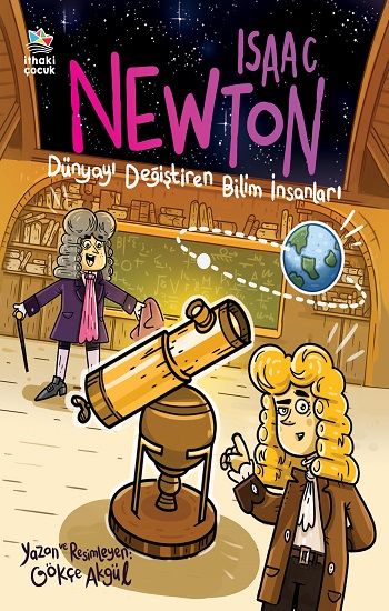 Isaac Newton - Dünyayı Değiştiren Bilim İnsanları - İthaki Yayınları Kitap