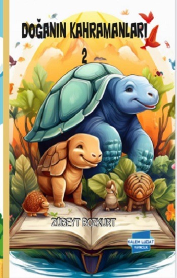 Doğanın Kahramanları 2 - Kalem Lügat Yayıncılık Kitap