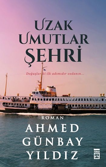 Uzak Umutlar Şehri - Timaş Yayınları Kitap