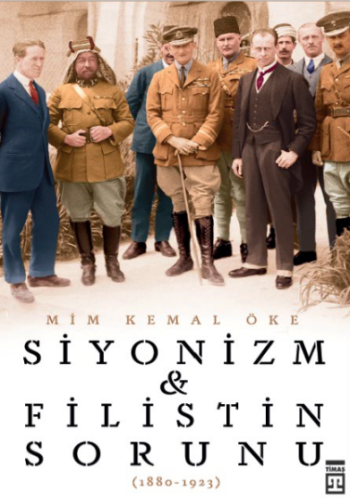 Siyonizm ve Filistin Sorunu - 1880-1923 - Timaş Yayınları Kitap