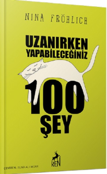 Uzanırken Yapabileceğiniz 100 Şey - Ren Kitap Kitap