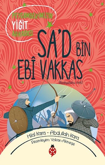 Sa'd Bin Ebi Vakkas (ra) - Uğurböceği Yayınları Kitap
