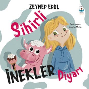 Sihirli İnekler Diyarı - Luna Çocuk Yayınları Kitap