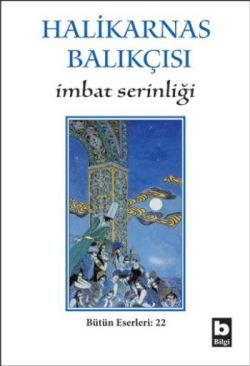 Halikarnas Balıkçısı - İmbat Serinliği Bütün Eserleri 22 - Bilgi Yayınevi Kitap