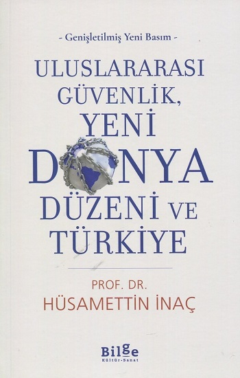 Uluslararası Güvenlik, Yeni Dünya Düzeni ve Türkiye - Bilge Kültür Sanat Kitap