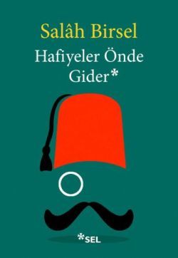 Hafiyeler Önde Gider - Sel Yayıncılık Kitap