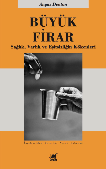 Büyük Firar Sağlık, Varlık ve Eşitsizliğin Kökenleri - Ayrıntı Yayınları Kitap