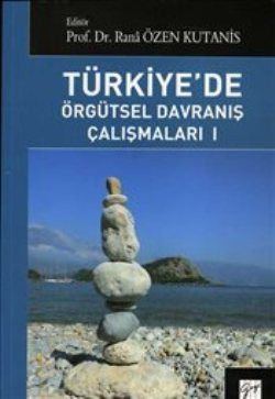 Türkiye'de Örgütsel Davranış Çalışmaları 1 - Gazi Kitabevi Kitap