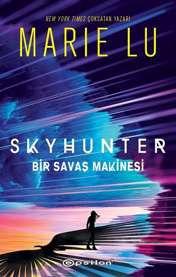 Skyhunter - Bir Savaş Makinesi (Ciltli) - Epsilon Yayınları Kitap