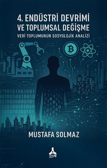 4. Endüstri Devrimi ve Toplumsal Değişme - Sonçağ -Akademik Kitaplar Kitap