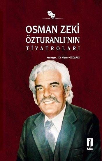 Osman Zeki Özturanlı’nın Tiyatroları - İlbilge Yayıncılık Kitap