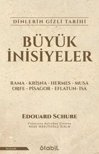 Büyük İnisiyeler Dinlerin Gizli Tarihi - Stabil Kitap Kitap